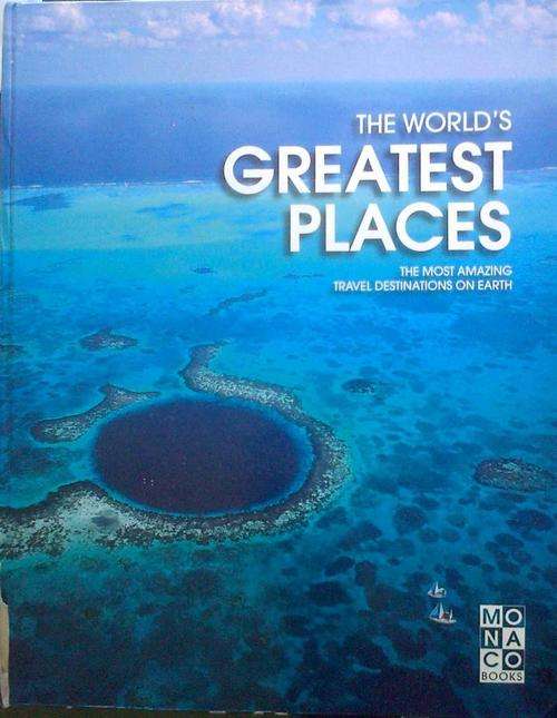 The World's Greatest Places - Monaco Books - Hardcover - 2010