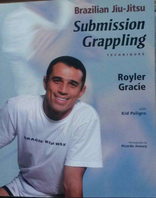 Brazilian Jiu-Jitsu Submission Grappling Techniques - Royler Gracie - Paperback - 2003