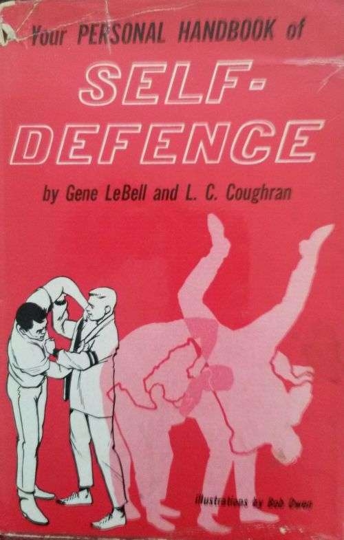 Your Personal Handbook of Self-Defence - Gene LebBell - Hardback - 1966