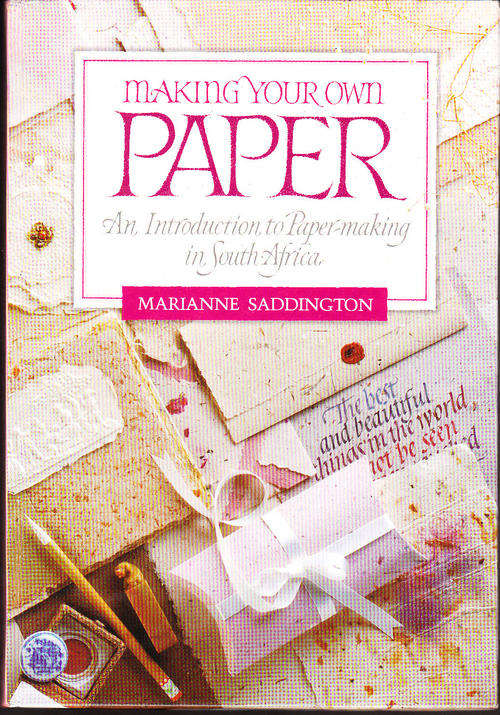 Making your own Paper - Marianne Saddington - Hardback - 1990