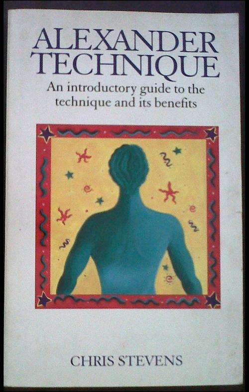 Alexander Technique - Chris Stevens - Paperback - 1996