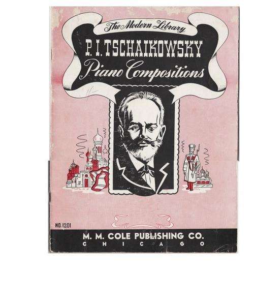 Sheet Music - P.I. Tschaikowsky Piano Compositions - 1940
