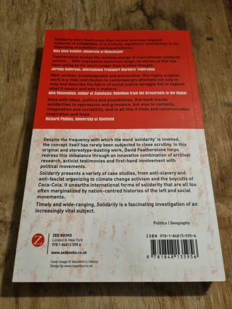 Solidarity - Hidden History and Geographies of Internationalism. Featherstone, David.