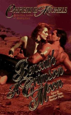 {Historical Romance} Beneath A Crimson Moon by Christine Michels