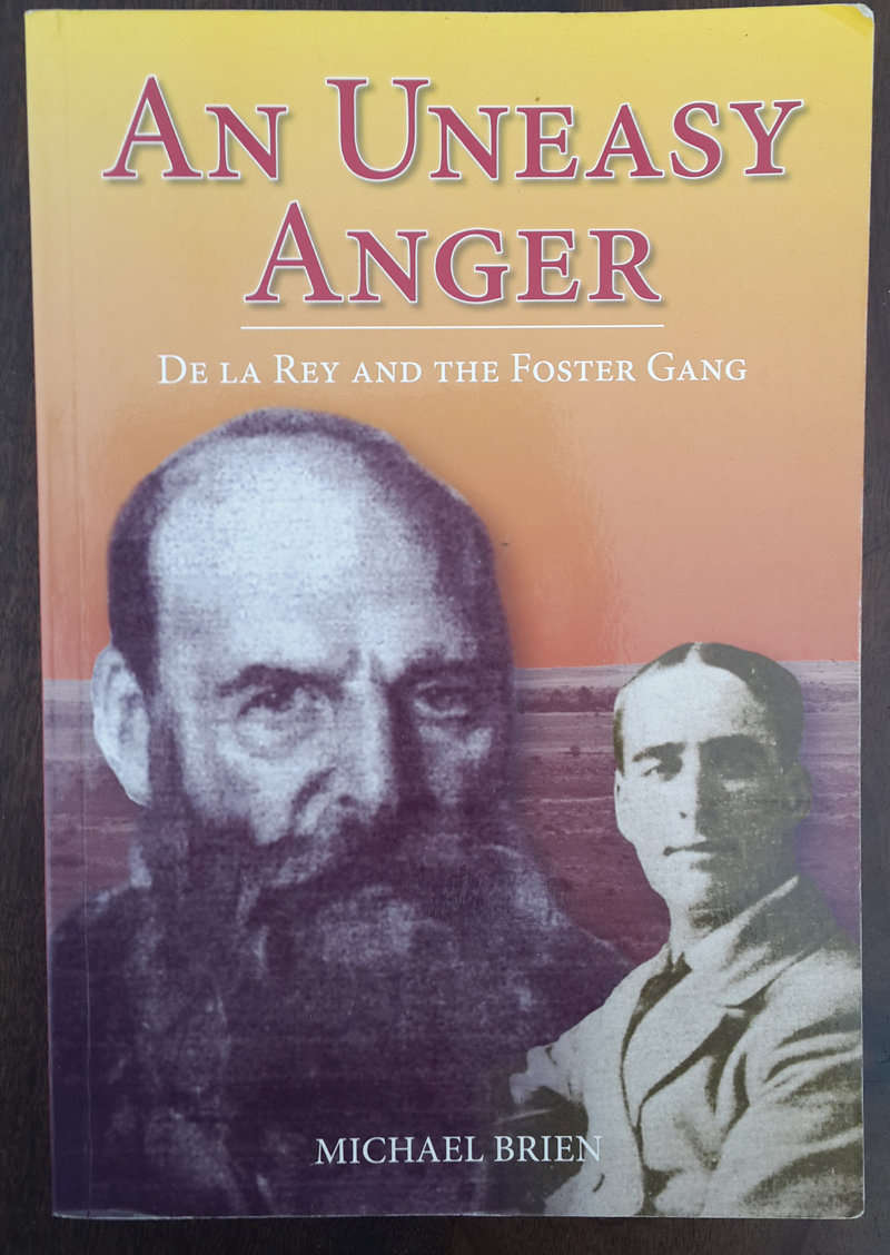 *SIGNED* An Uneasy Anger: De La Rey and the Foster Gang  Michael Brien