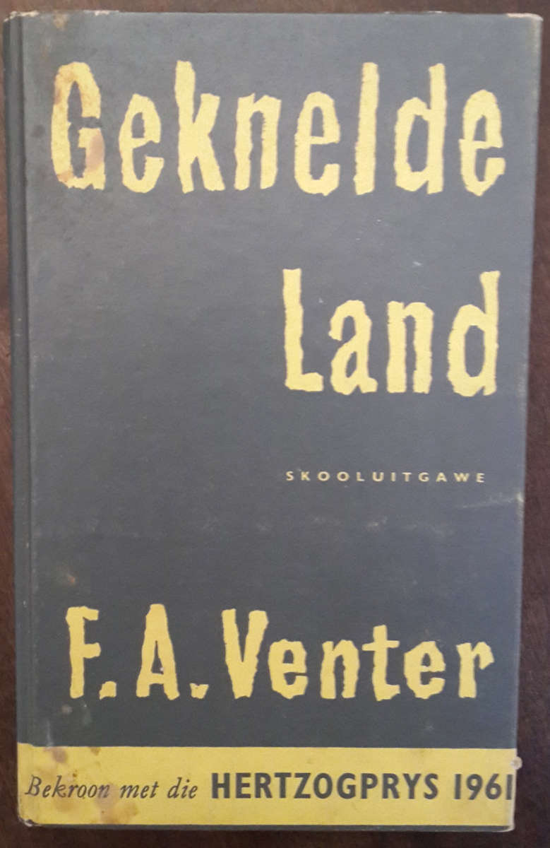 Geknelde Land  (F A Venter)