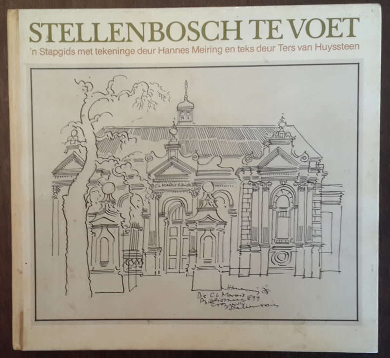 Stellenbosch Te Voet  (Hannes Meiring en Ters van Huyssteen)