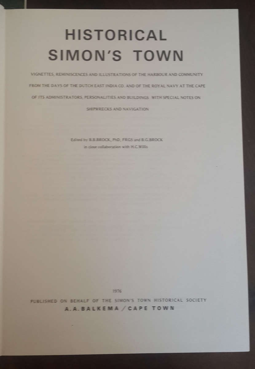 Historical Simon's Town - Vignettes, reminiscences and illustrations of the harbour and community...