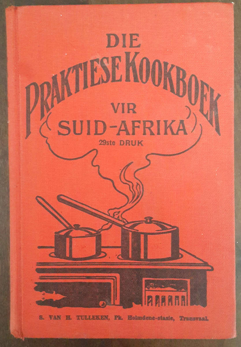 Die Praktiese Kookboek vir Suid-Afrika (S van H Tulleken)