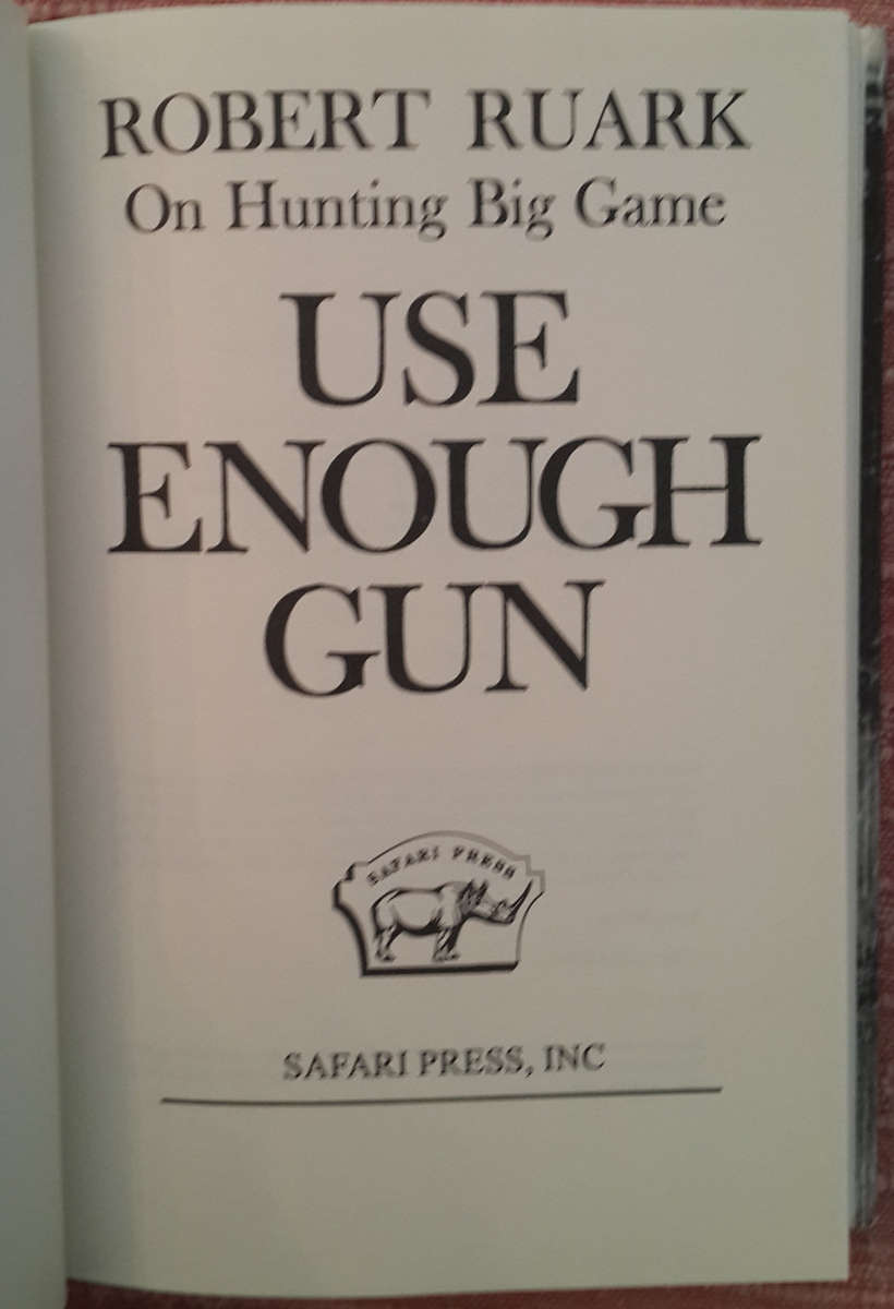 Use Enough Gun (Robert Ruark)