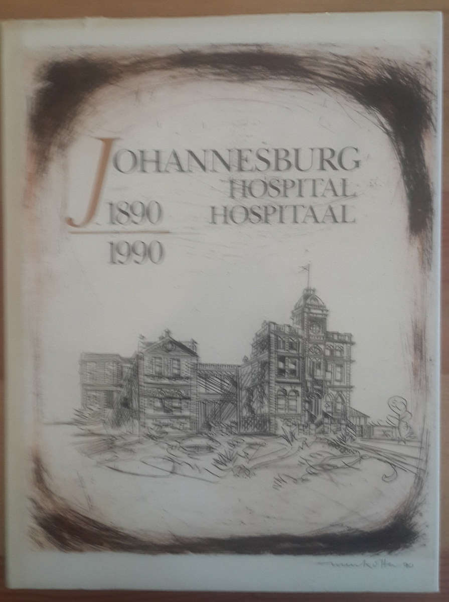 Johannesburg Hospital Hospitaal 1890 - 1990