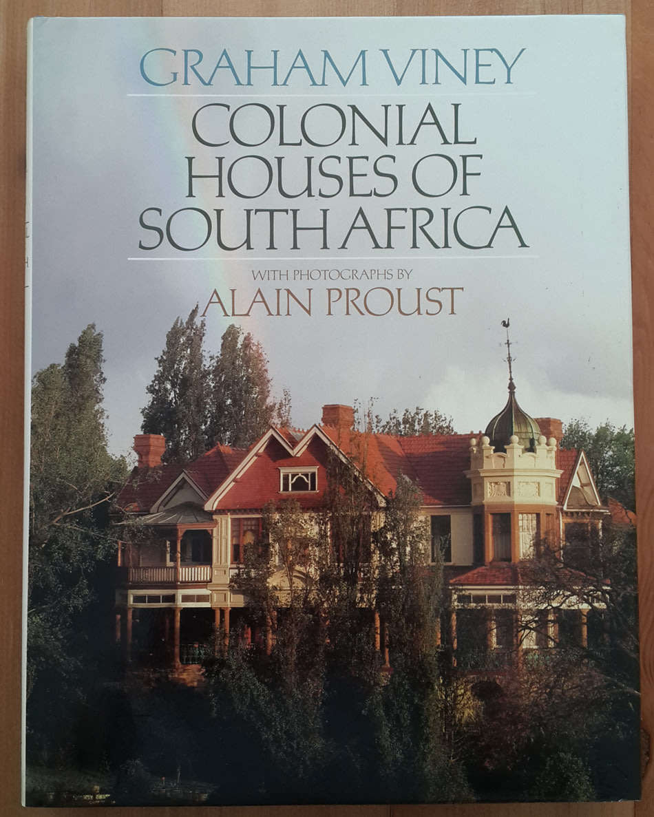 Colonial Houses of South Africa (Graham Viney)