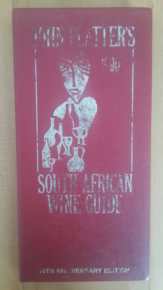 John Platter's 1990 South African Wine Guide Tenth Anniversary Edition
