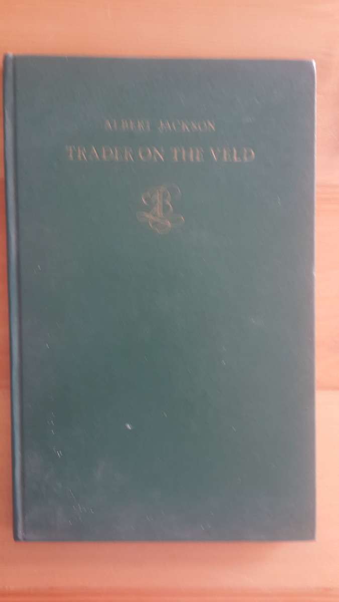 Trader on the Veld (Albert Jackson with Eric Rosenthal)