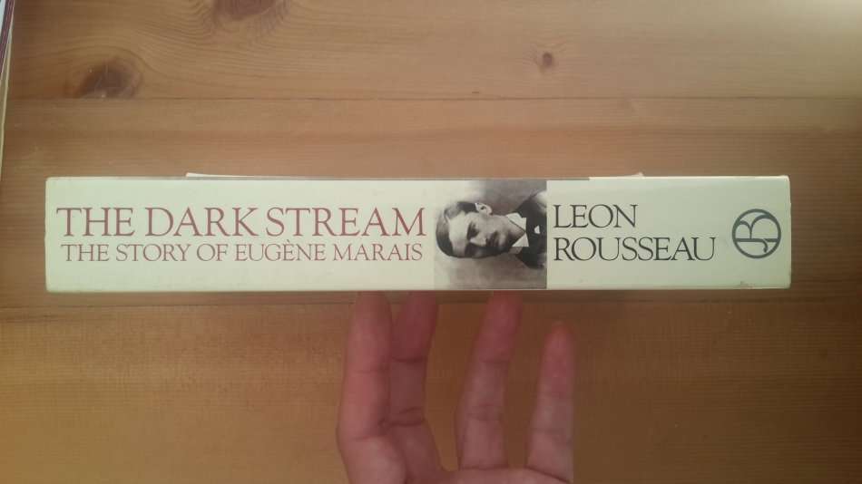 The Dark Stream: The Story Of Eugène N Marais