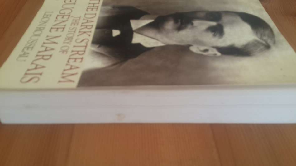 The Dark Stream: The Story Of Eugène N Marais