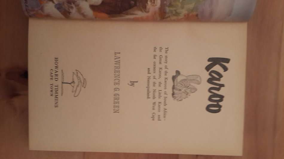 Karoo: The Story of the Karoos of South Africa - the Great Karoo, the Little Karoo and the Far Corne
