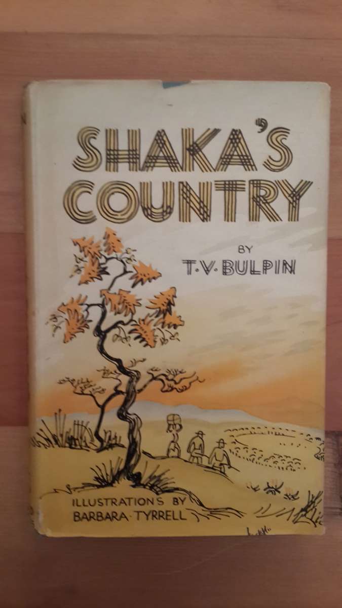 Shaka's Country: A Book of Zululand (T.V. Bulpin)