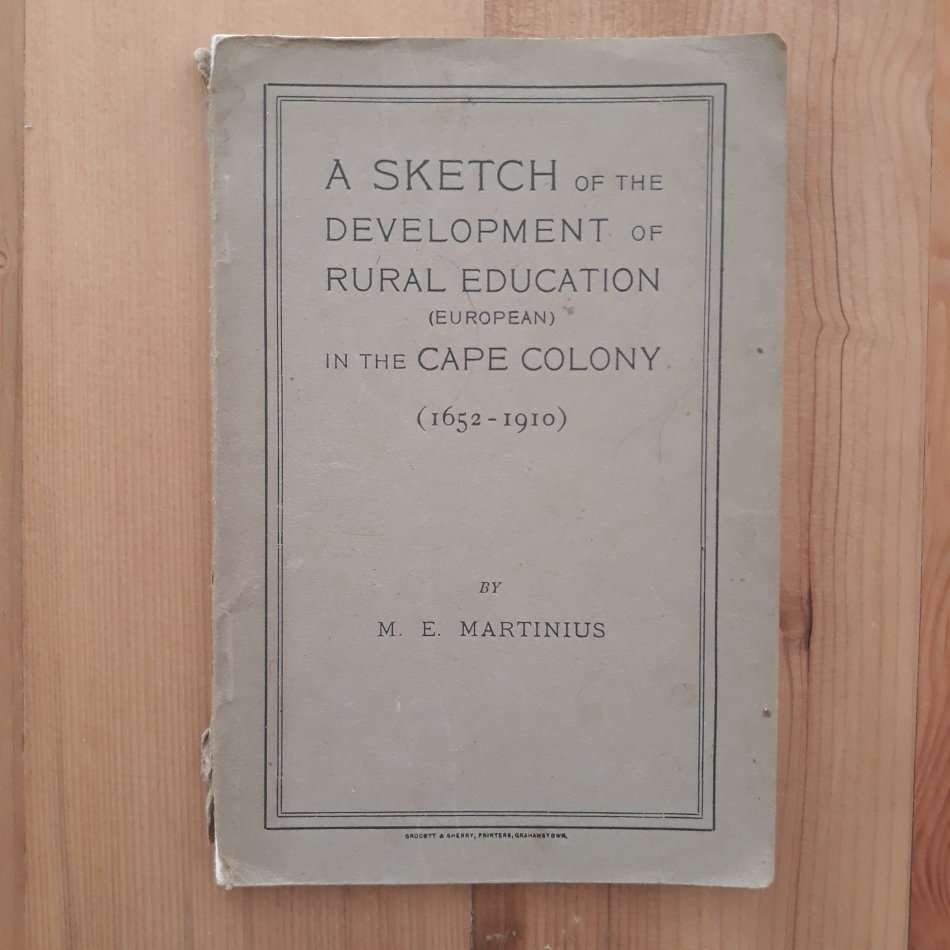 A Sketch of the Development of Rural Education (European) in the Cape Colony (1652 - 1910)