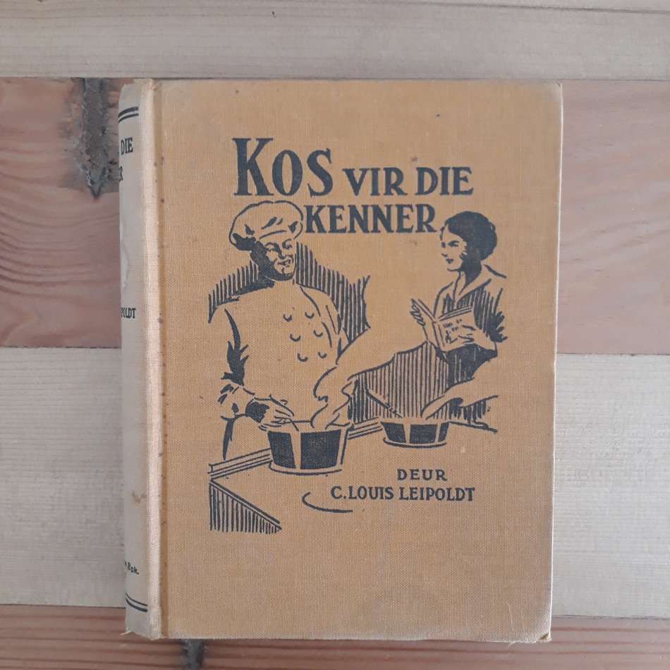Kos vir die Kenner : 'n Kookboek met meer as Duisend Goeie Resepte