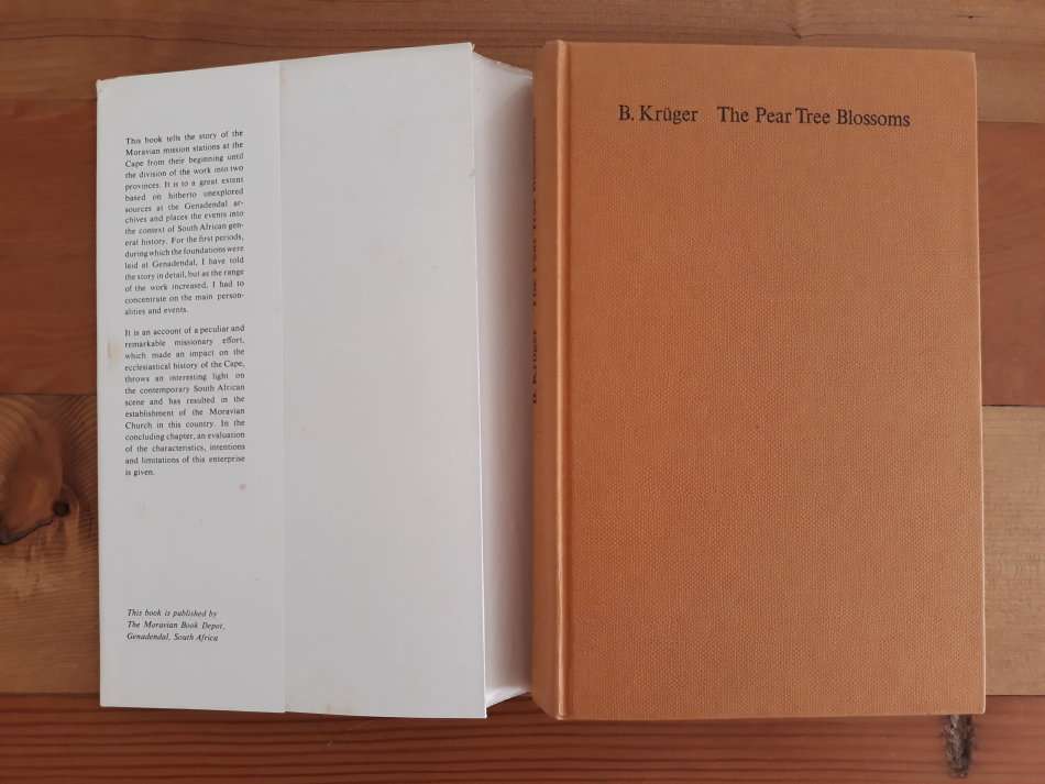 The Pear Tree Blossoms : A History of the Moravian Mission Stations in South Africa 1737 - 1869