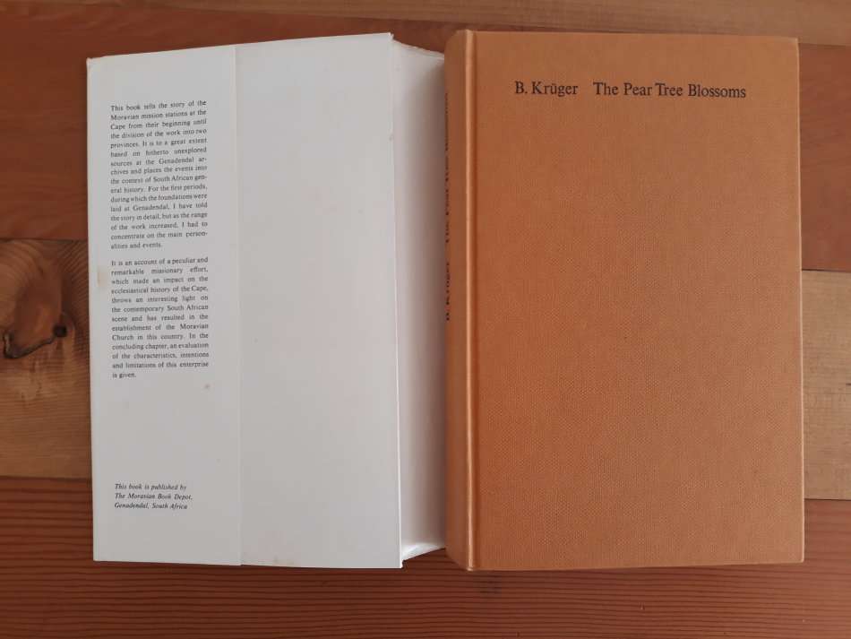 The Pear Tree Blossoms : A History of the Moravian Mission Stations in South Africa 1737 - 1869