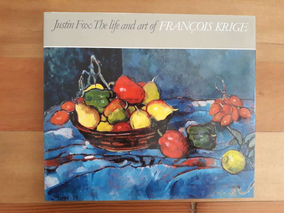 The Life and Art of Francois Krige (Justin Fox)