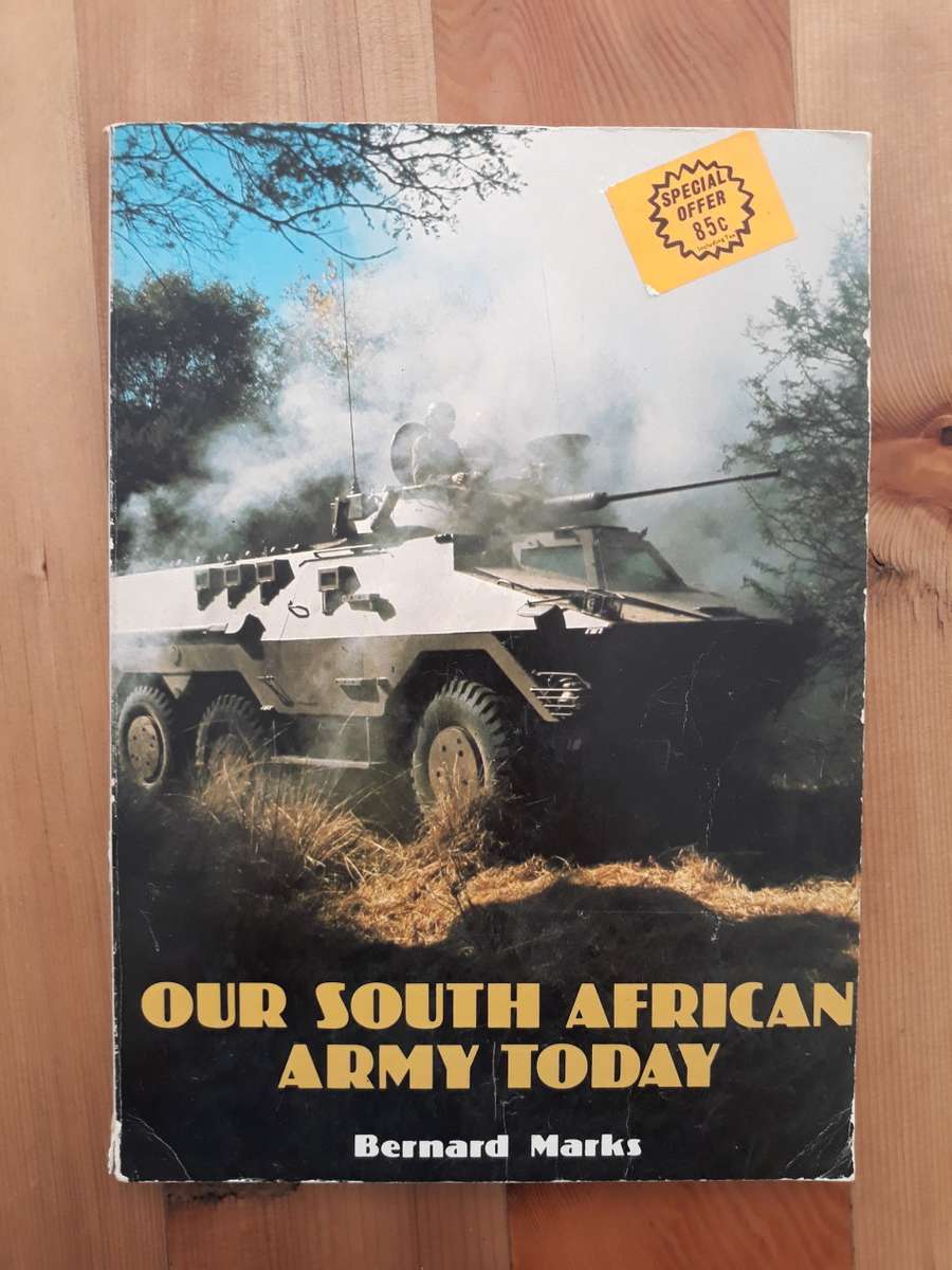 Our South African Army today (Bernard Marks)