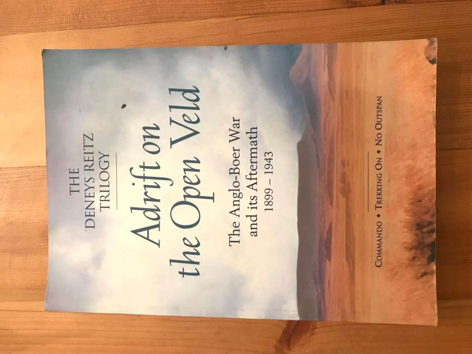 Adrift on the Open Veld: The Anglo-Boer War and its Aftermath 1899-1943 (Deneys Reitz)
