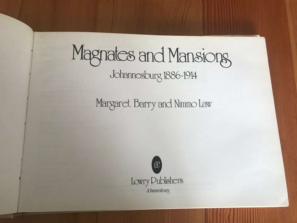 Magnates and mansions: Johannesburg, 1886-1914 - Margaret Barry and Nimmo Law