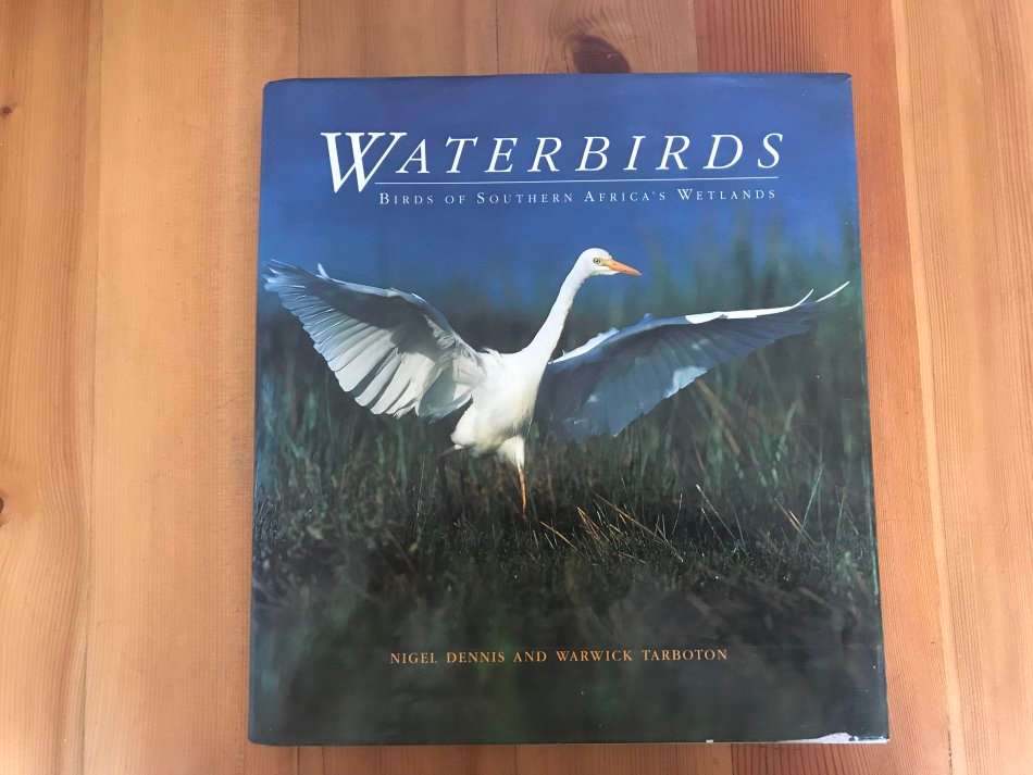 Waterbirds: The Birds of Southern Africa's Wetlands