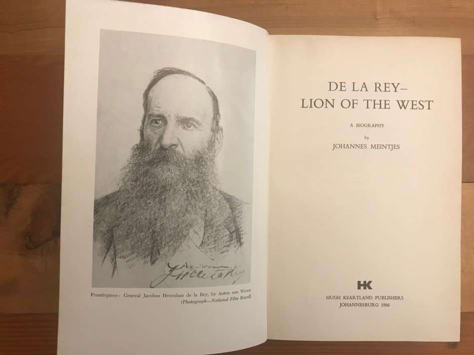 De la Rey - Lion of the West - A Biography (Johannes Meintjes)