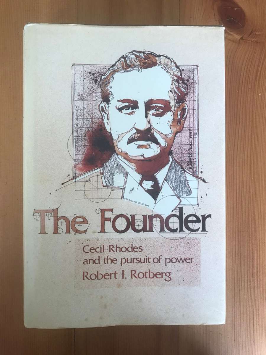 The Founder : Cecil Rhodes and the Pursuit of Power