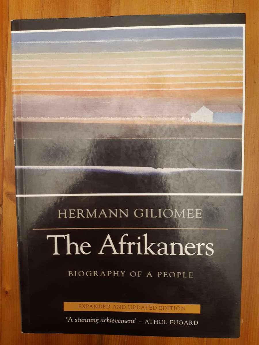 *INSCRIBED* The Afrikaners: Biography of a People, expanded and updated edition