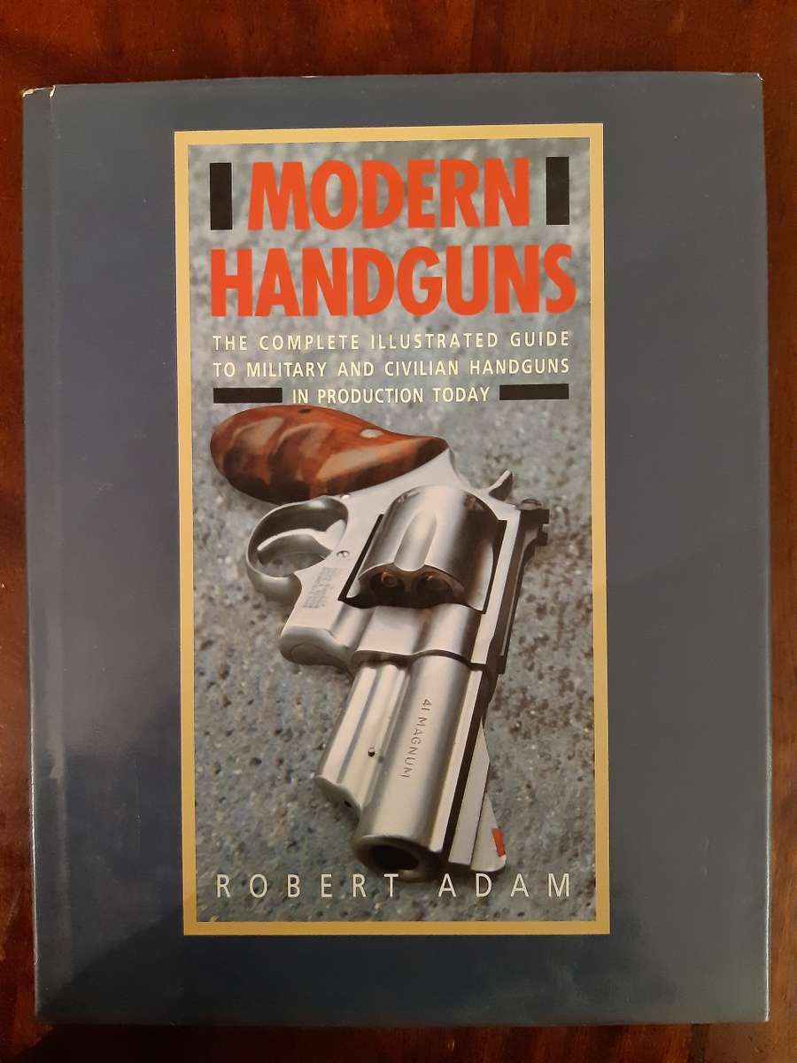 Modern Handguns  Robert Adam