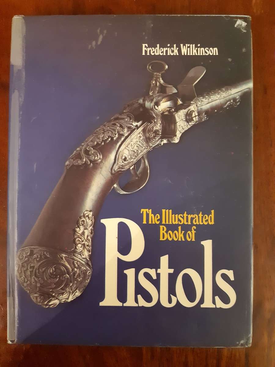 The Illustrated Book of Pistols
