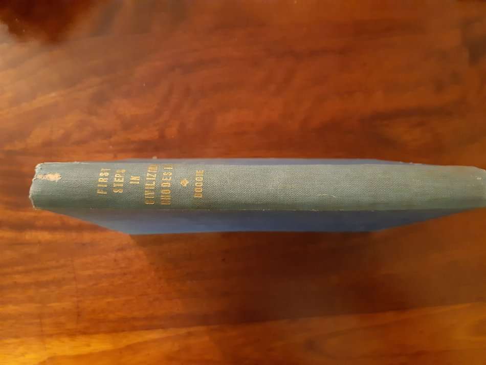 First Steps in Civilizing Rhodesia being a true account of the experiences of the earliest white set