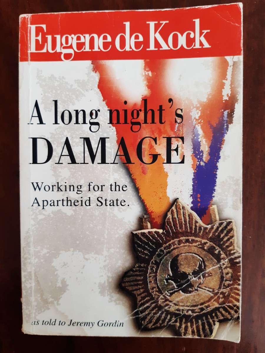 A long night's damage - Working for the Apartheid State (Eugene de Kock)