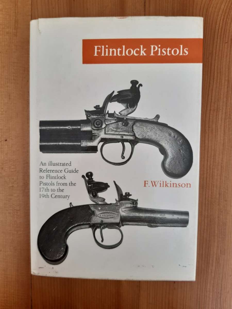 Flintlock Pistols: An Illustrated Reference Guide to Flintlock Pistols from the 17th to the 19th Cen