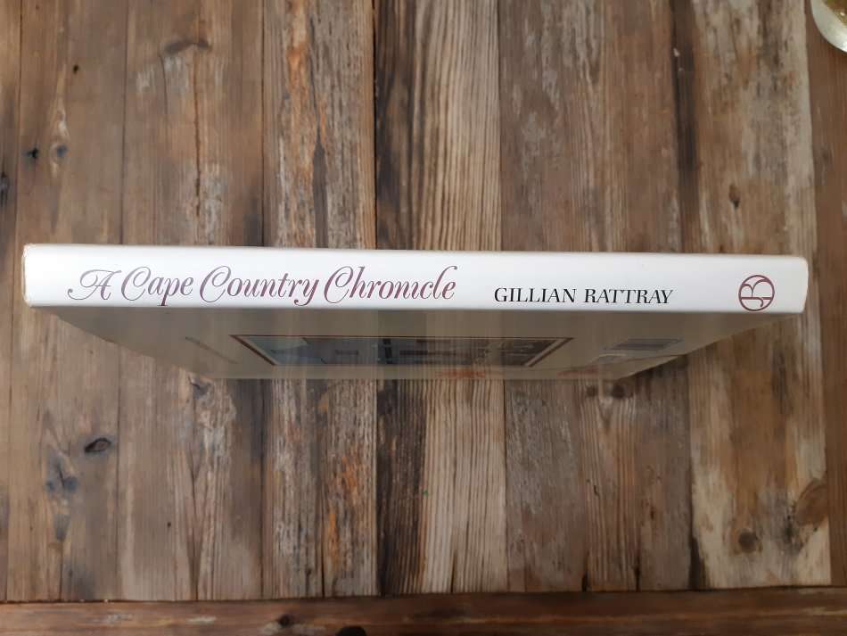 A Cape Country Chronicle - Gillian Rattray