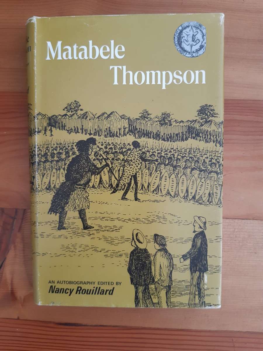 Matabele Thompson: An Autobiography (Rhodesiana Reprint Library - Silver Series): 13