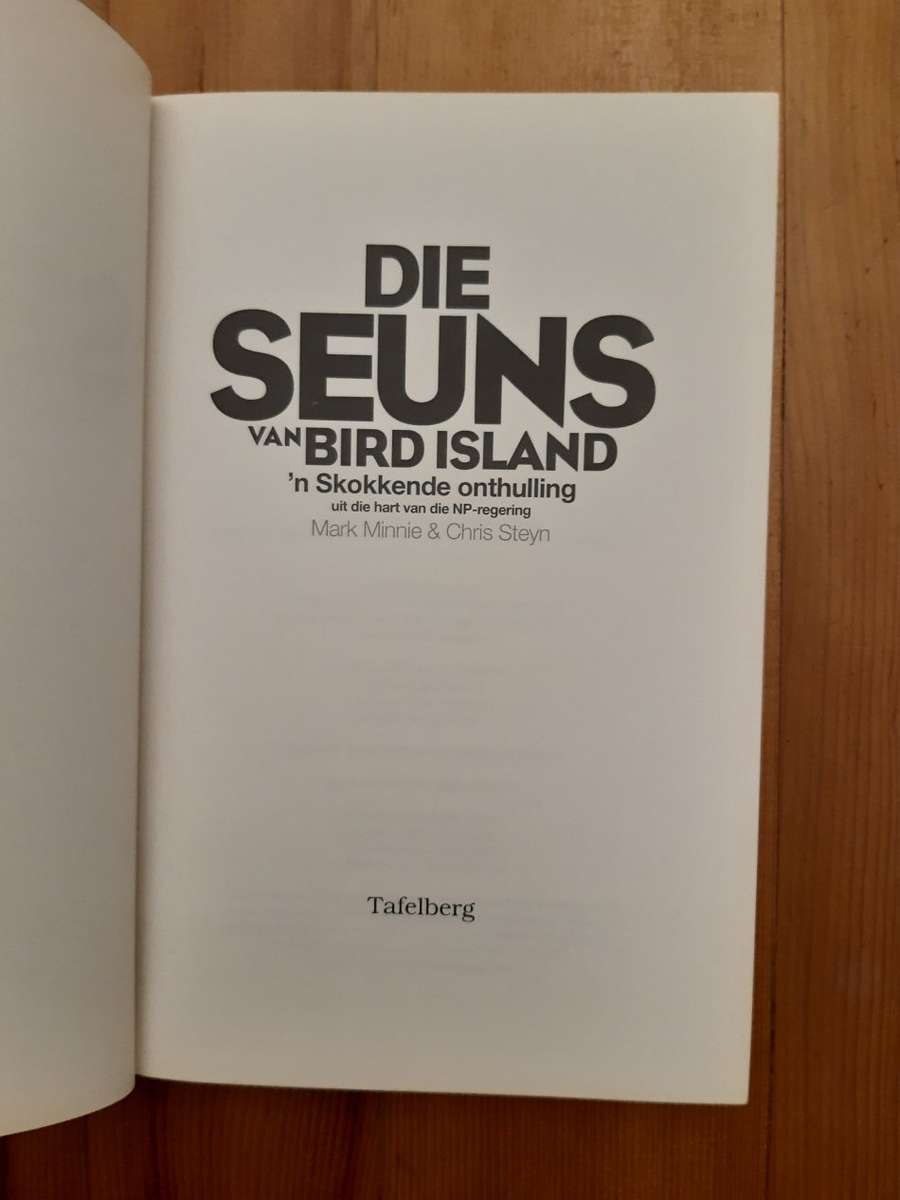 Die Seuns Van Bird Island - 'n Skokkende Onthulling Uit Die Hart Van Die NP by Mark Minnie & Chris S