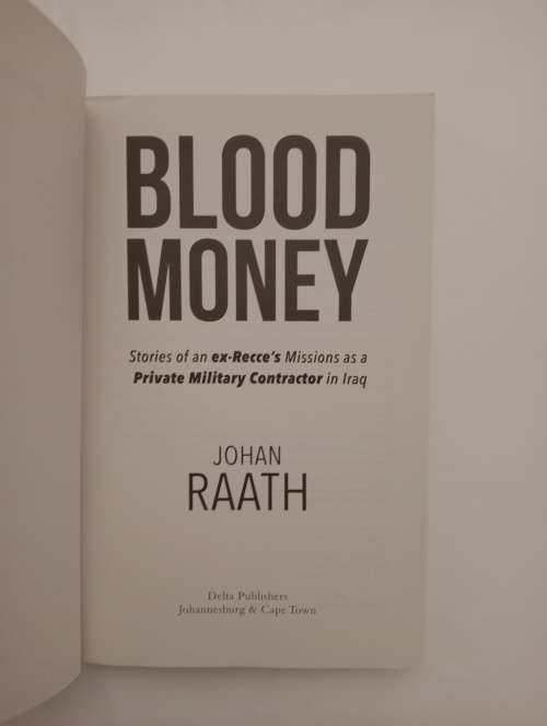 Blood money: Stories of an ex-recce`s missions as a private military contractor in Iraq