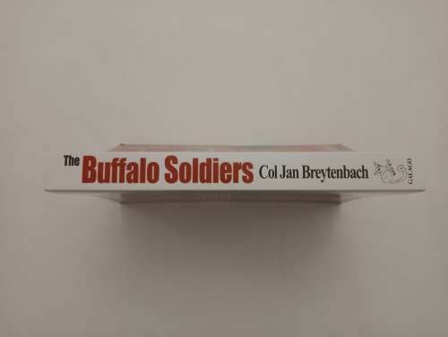 Buffalo Soldiers - The Story of South Africa`s 32-Battalion 1975 - 1993 - Jan Breytenbach