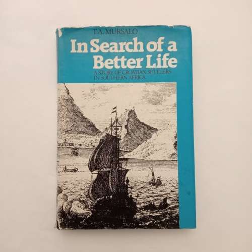 R50 SALE! In search of a better life: a story of Croatian settlers in Southern Africa