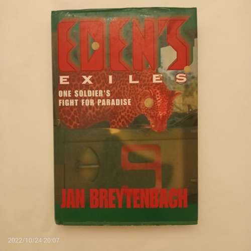 Eden`s Exiles: One soldier`s fight for paradise - Jan Breytenbach