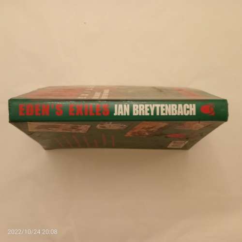 Eden`s Exiles: One soldier`s fight for paradise - Jan Breytenbach