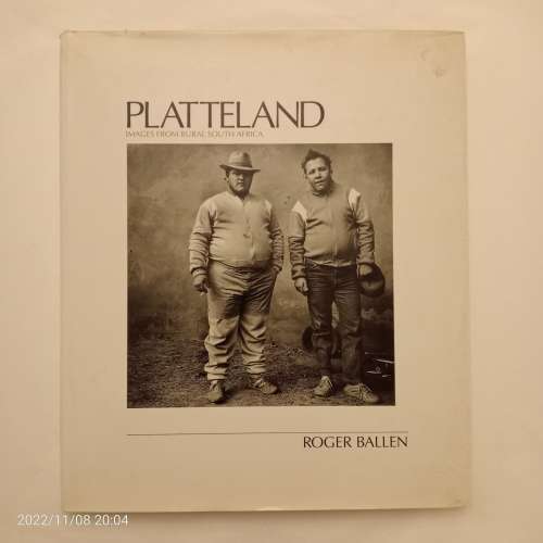 Platteland: Images from Rural South Africa - Roger Ballen