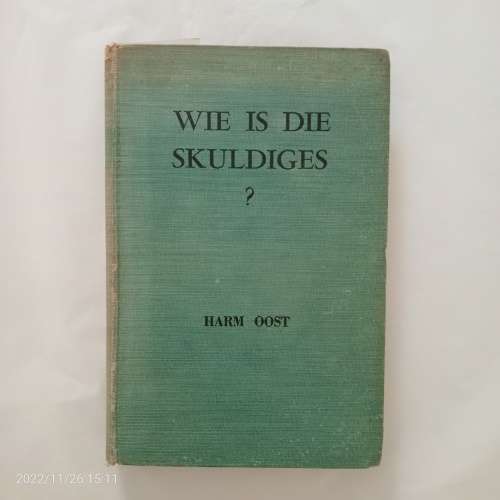 Wie is die Skuldiges? - Harm Oost