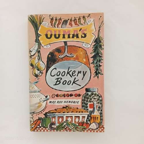 Ouma`s Cookery Book - (Mrs) Roy Hendrie